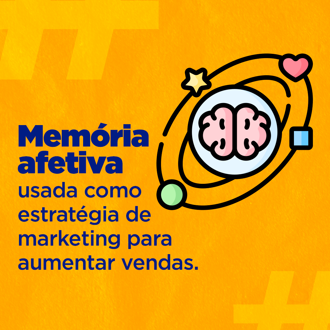 Memória afetiva usada como estratégia de marketing para aumentar vendas.